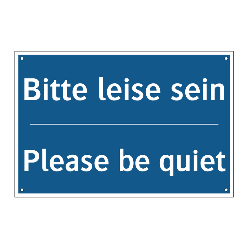 Bitte leise sein - Please be quiet