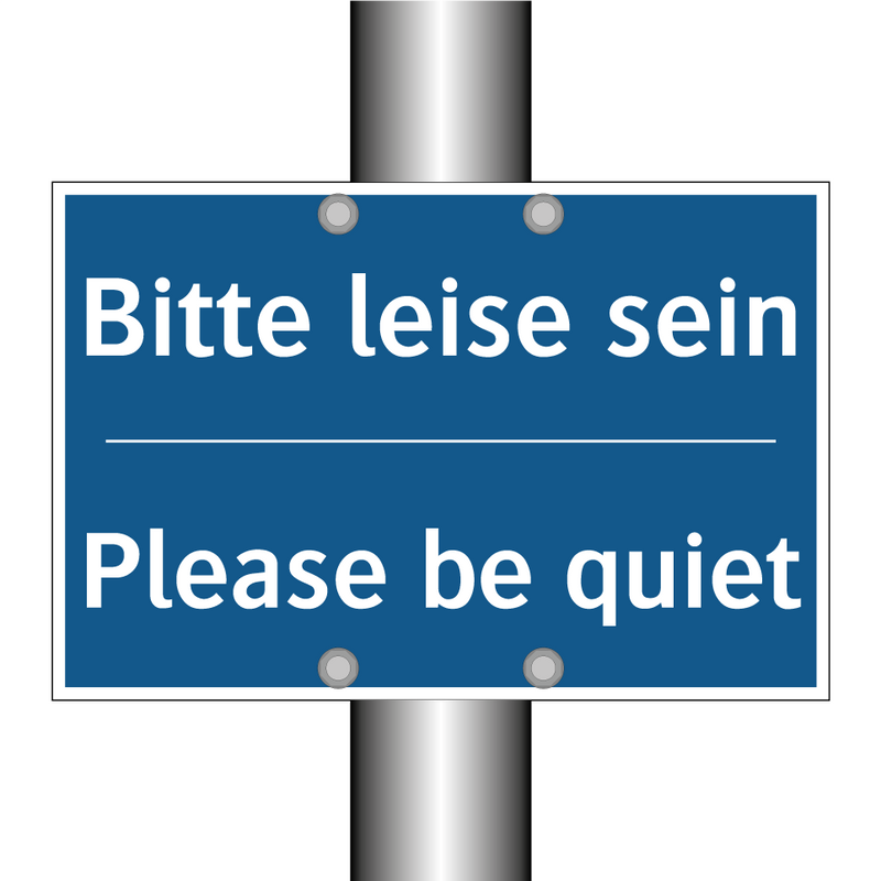 Bitte leise sein - Please be quiet