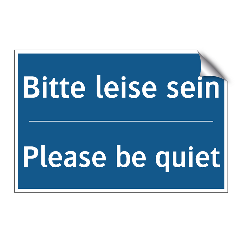 Bitte leise sein - Please be quiet