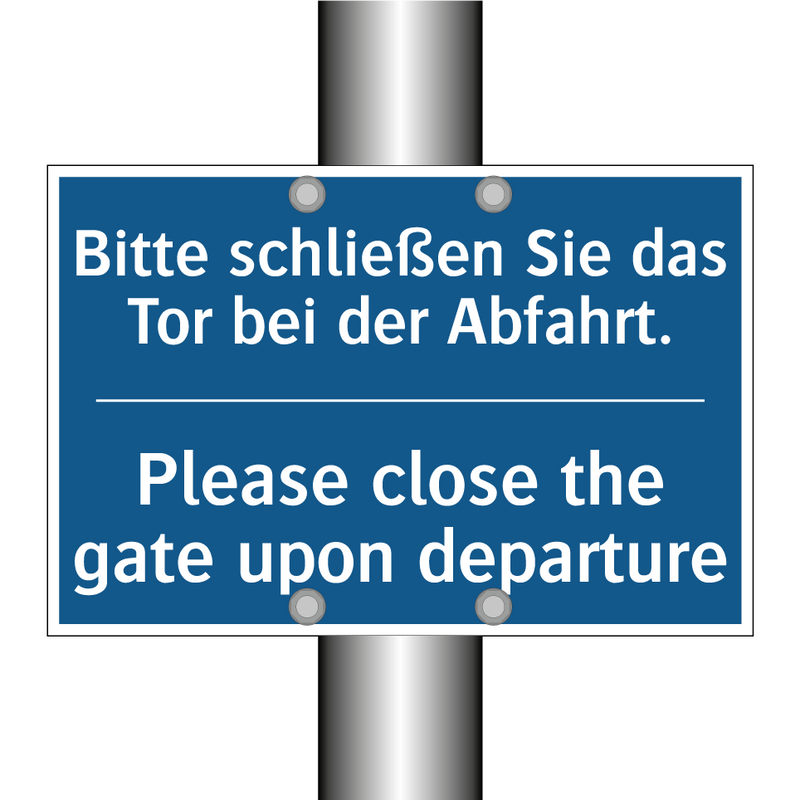 Bitte schließen Sie das Tor bei /.../ - Please close the gate upon departure/.../