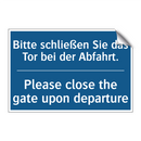 Bitte schließen Sie das Tor bei /.../ - Please close the gate upon departure/.../