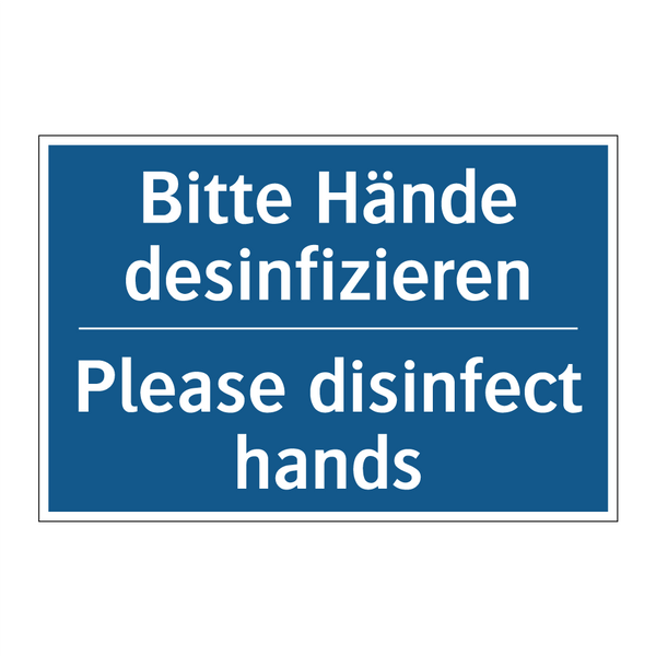 Bitte Hände desinfizieren - Please disinfect hands