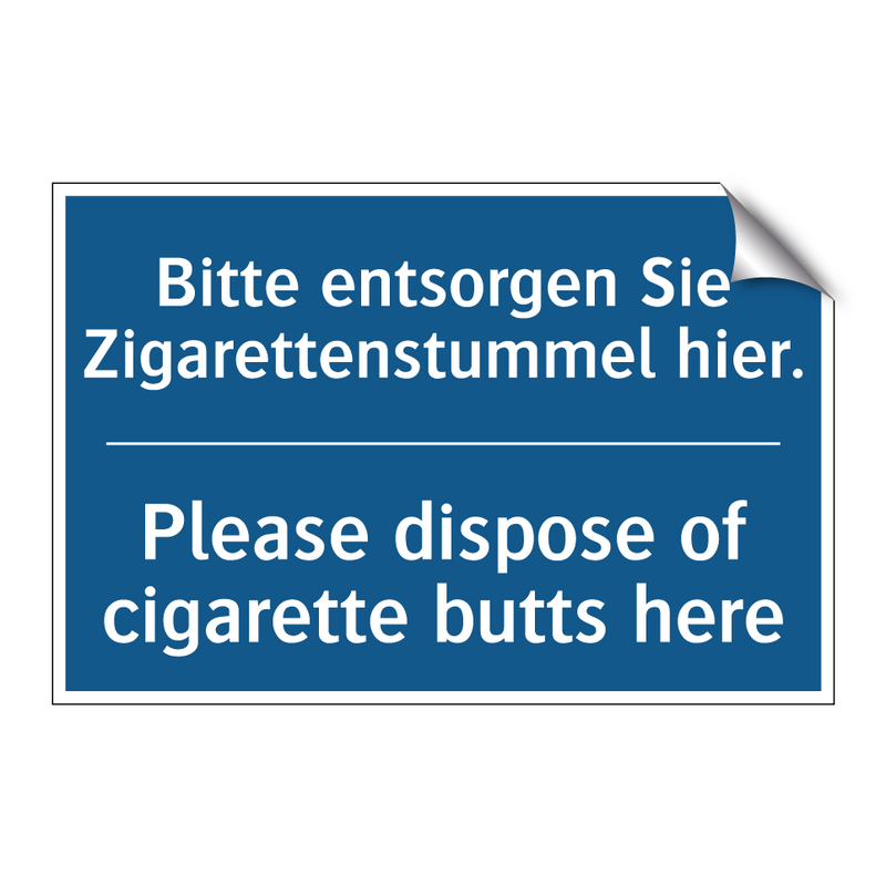 Bitte entsorgen Sie Zigarettenstummel /.../ - Please dispose of cigarette butts /.../