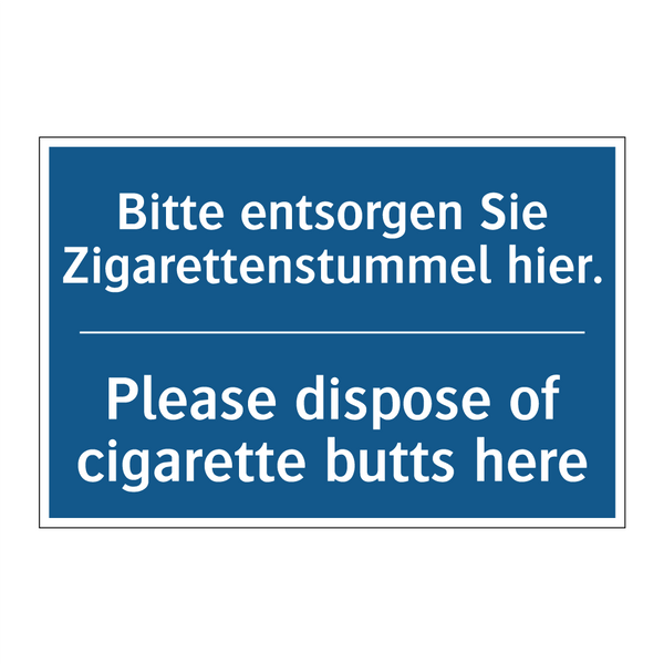 Bitte entsorgen Sie Zigarettenstummel /.../ - Please dispose of cigarette butts /.../