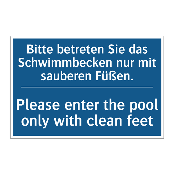 Bitte betreten Sie das Schwimmbecken /.../ - Please enter the pool only with /.../