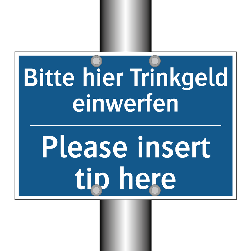 Bitte hier Trinkgeld einwerfen - Please insert tip here