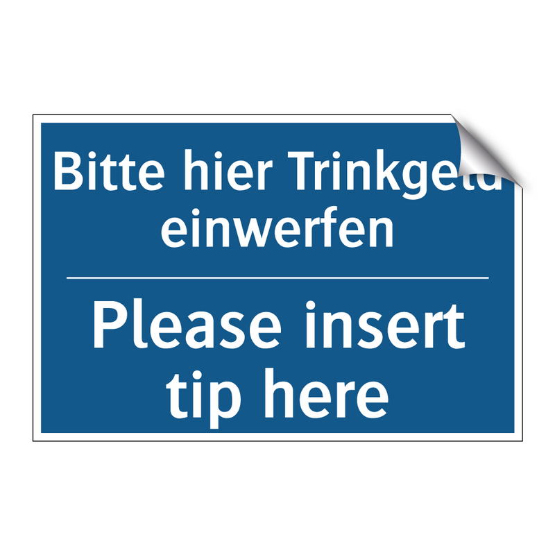 Bitte hier Trinkgeld einwerfen - Please insert tip here