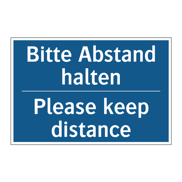 Bitte Abstand halten - Please keep distance