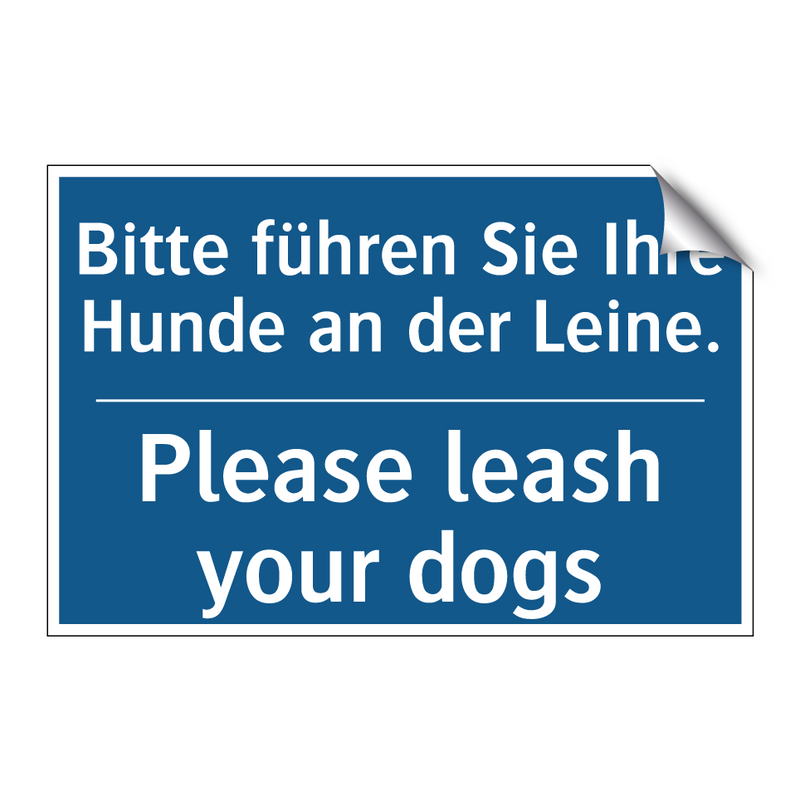 Bitte führen Sie Ihre Hunde an /.../ - Please leash your dogs