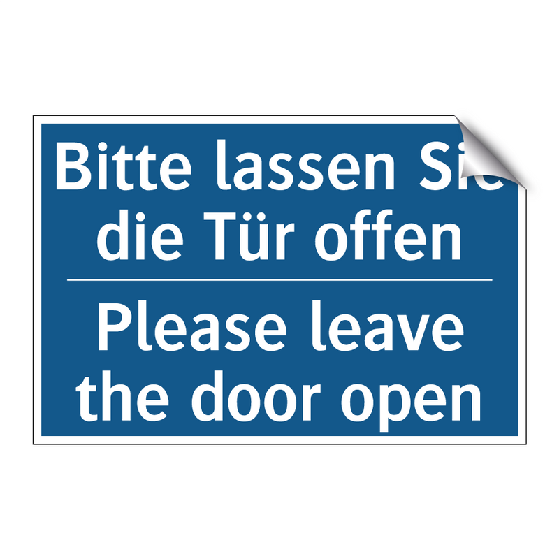 Bitte lassen Sie die Tür offen - Please leave the door open
