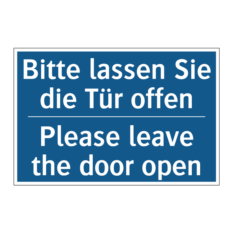 Bitte lassen Sie die Tür offen - Please leave the door open