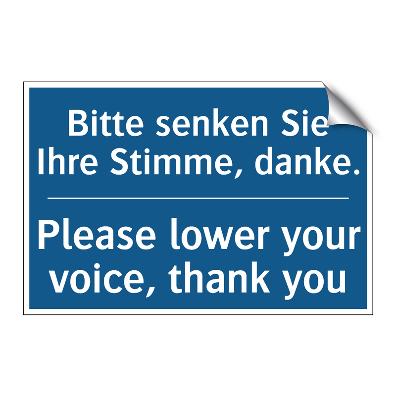 Bitte senken Sie Ihre Stimme, /.../ - Please lower your voice, thank /.../