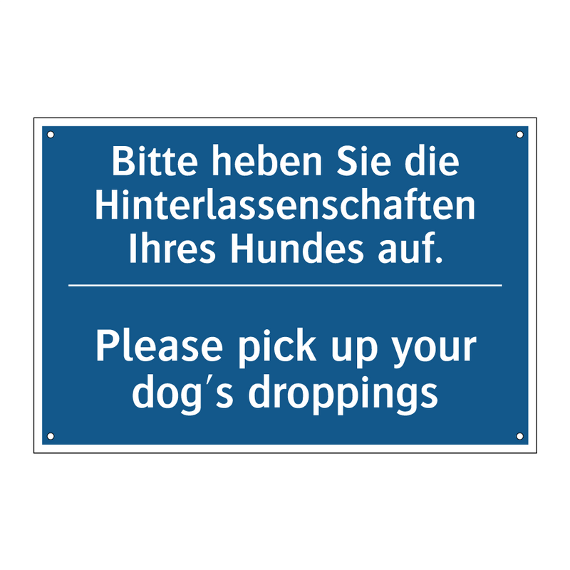 Bitte heben Sie die Hinterlassenschaften /.../ - Please pick up your dog's droppings/.../