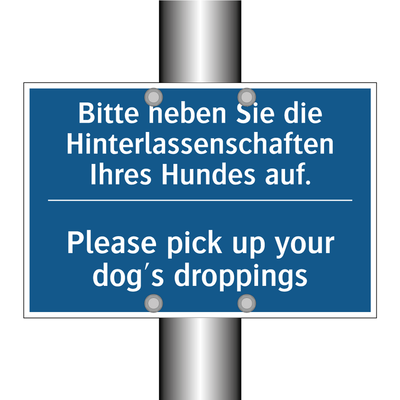Bitte heben Sie die Hinterlassenschaften /.../ - Please pick up your dog's droppings/.../