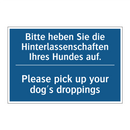 Bitte heben Sie die Hinterlassenschaften /.../ - Please pick up your dog's droppings/.../