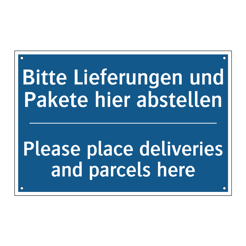 Bitte Lieferungen und Pakete hier /.../ - Please place deliveries and parcels /.../