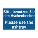 Bitte benutzen Sie den Aschenbecher/.../ - Please use the ashtray