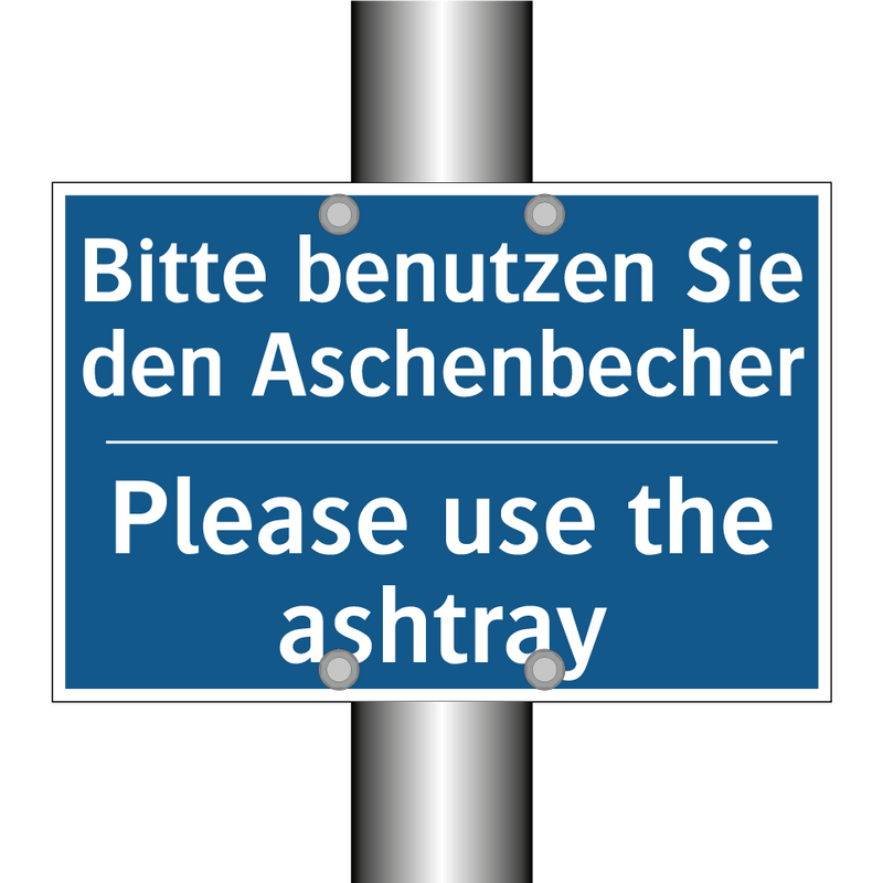 Bitte benutzen Sie den Aschenbecher/.../ - Please use the ashtray