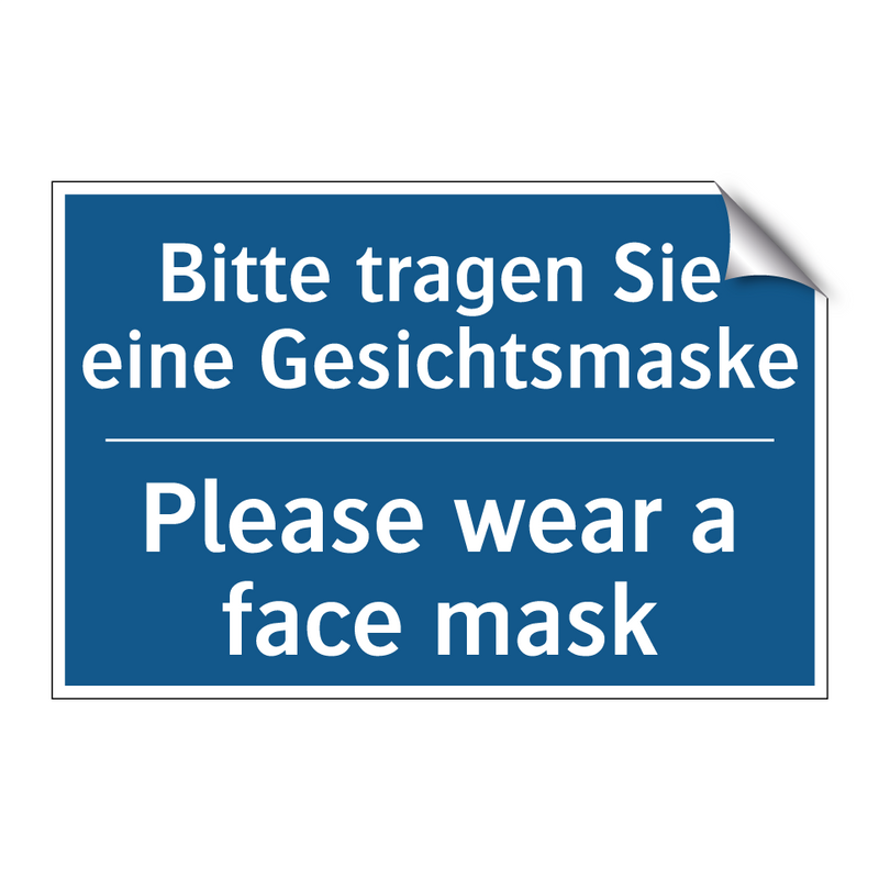 Bitte tragen Sie eine Gesichtsmaske/.../ - Please wear a face mask
