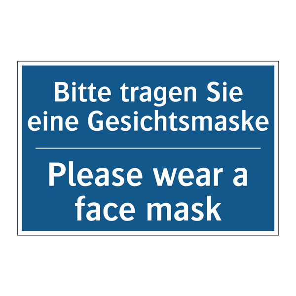 Bitte tragen Sie eine Gesichtsmaske/.../ - Please wear a face mask