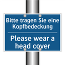 Bitte tragen Sie eine Kopfbedeckung/.../ - Please wear a head cover