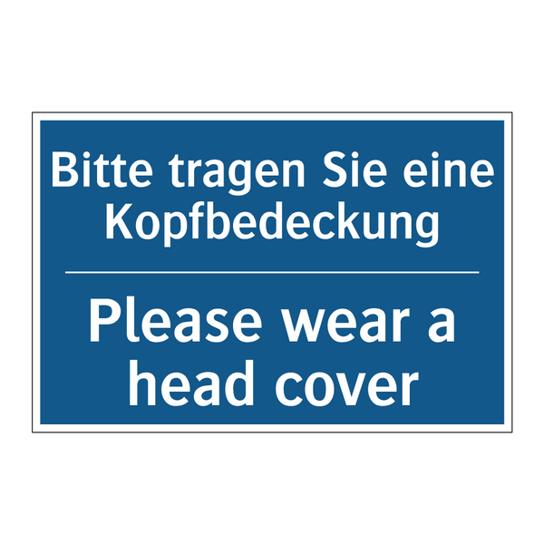 Bitte tragen Sie eine Kopfbedeckung/.../ - Please wear a head cover