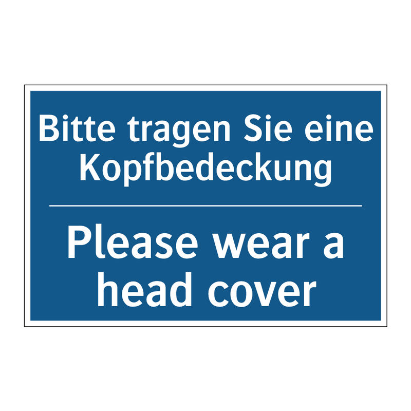 Bitte tragen Sie eine Kopfbedeckung/.../ - Please wear a head cover