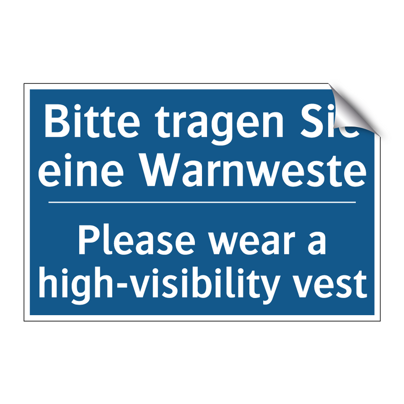 Bitte tragen Sie eine Warnweste/.../ - Please wear a high-visibility /.../