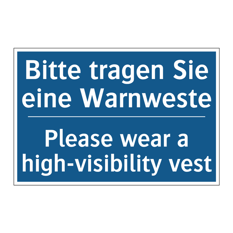 Bitte tragen Sie eine Warnweste/.../ - Please wear a high-visibility /.../