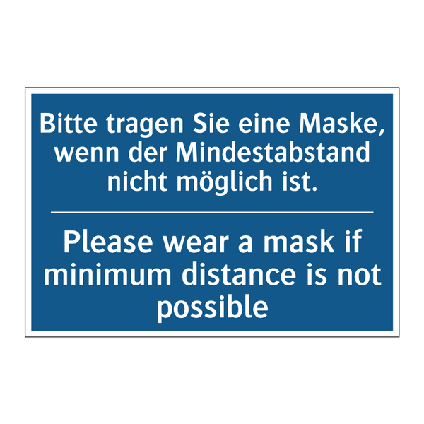 Bitte tragen Sie eine Maske, wenn /.../ - Please wear a mask if minimum /.../