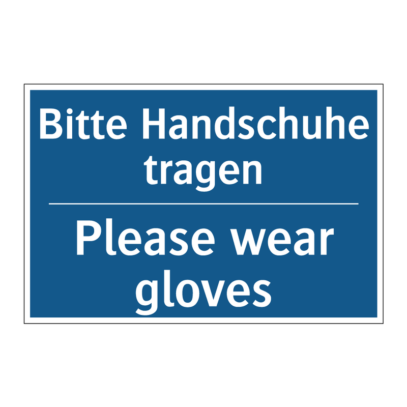 Bitte Handschuhe tragen - Please wear gloves