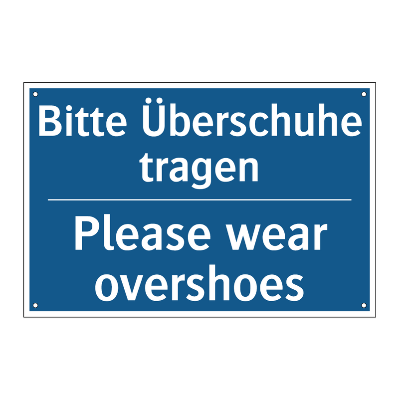 Bitte Überschuhe tragen - Please wear overshoes