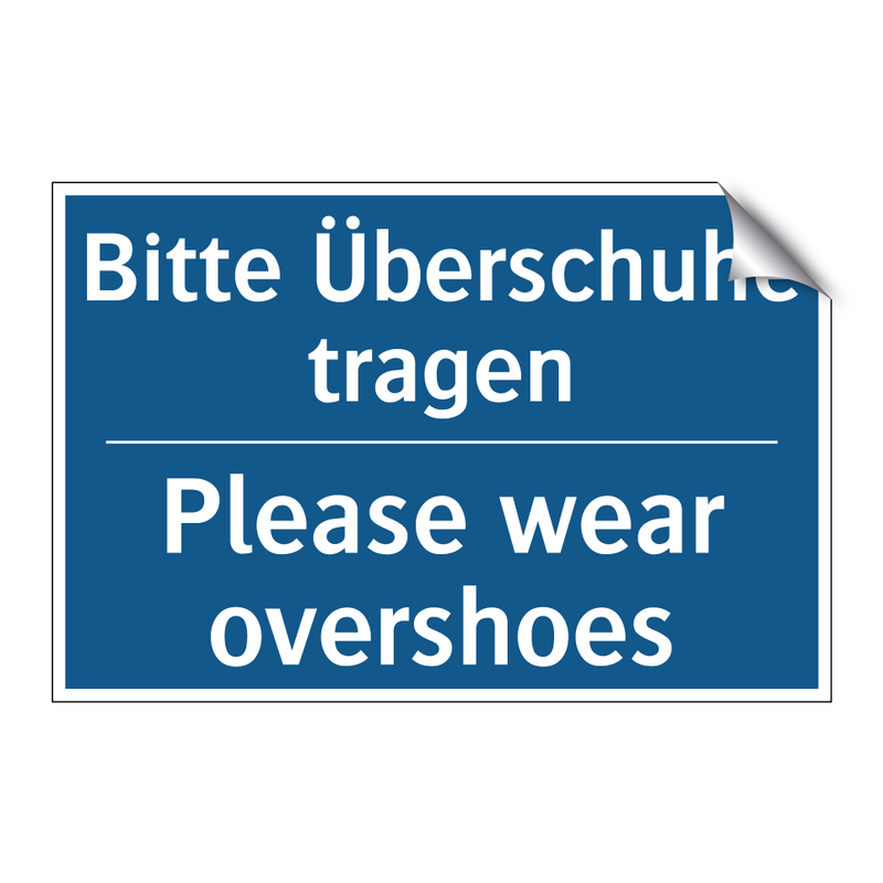 Bitte Überschuhe tragen - Please wear overshoes