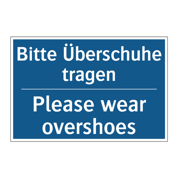 Bitte Überschuhe tragen - Please wear overshoes