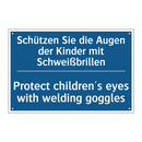 Schützen Sie die Augen der Kinder /.../ - Protect children's eyes with welding /.../