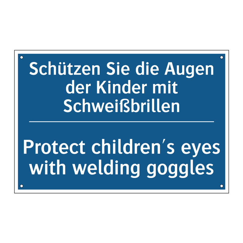 Schützen Sie die Augen der Kinder /.../ - Protect children's eyes with welding /.../