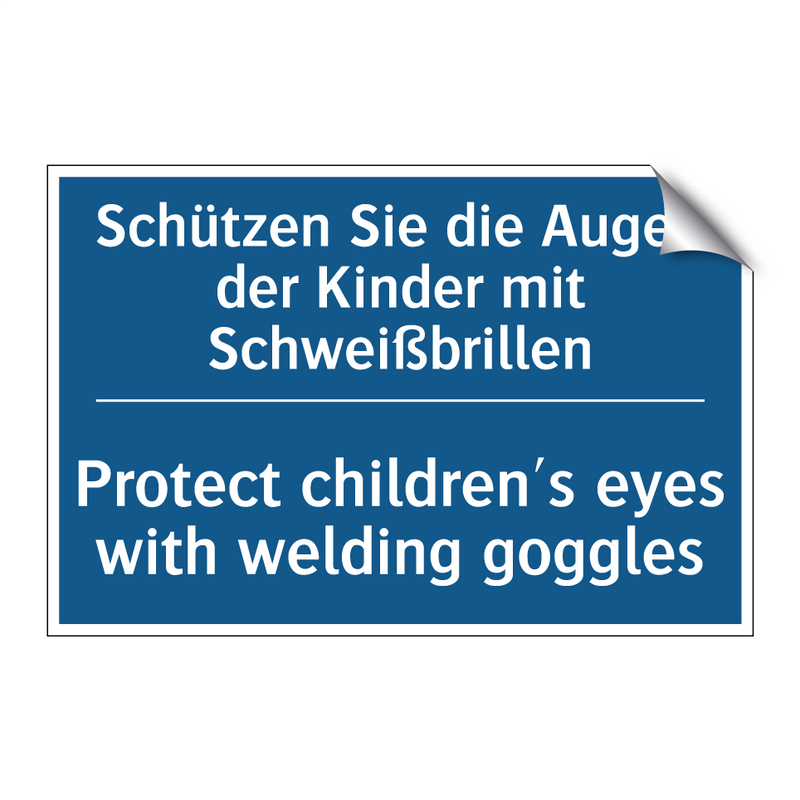 Schützen Sie die Augen der Kinder /.../ - Protect children's eyes with welding /.../