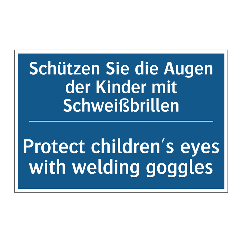 Schützen Sie die Augen der Kinder /.../ - Protect children's eyes with welding /.../