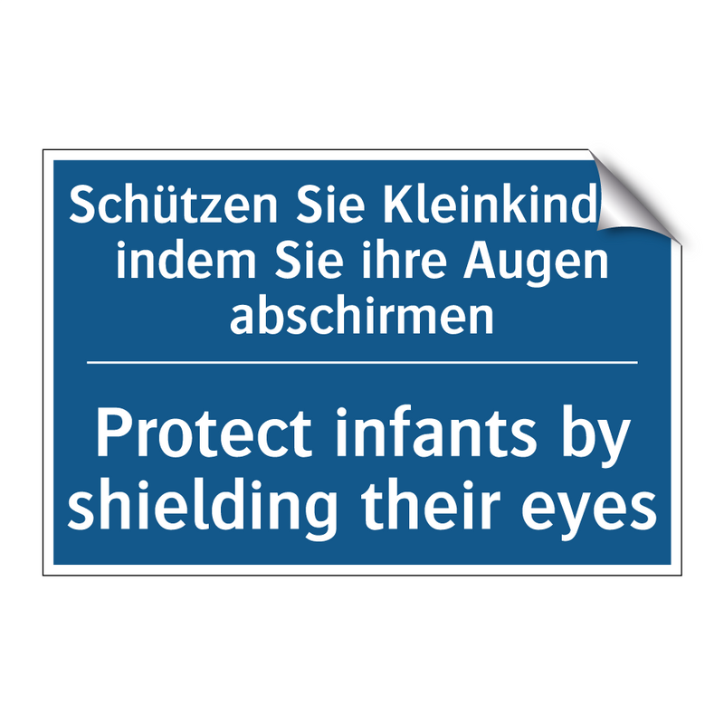Schützen Sie Kleinkinder, indem /.../ - Protect infants by shielding their /.../