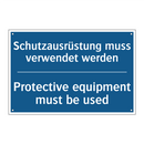 Schutzausrüstung muss verwendet /.../ - Protective equipment must be used/.../