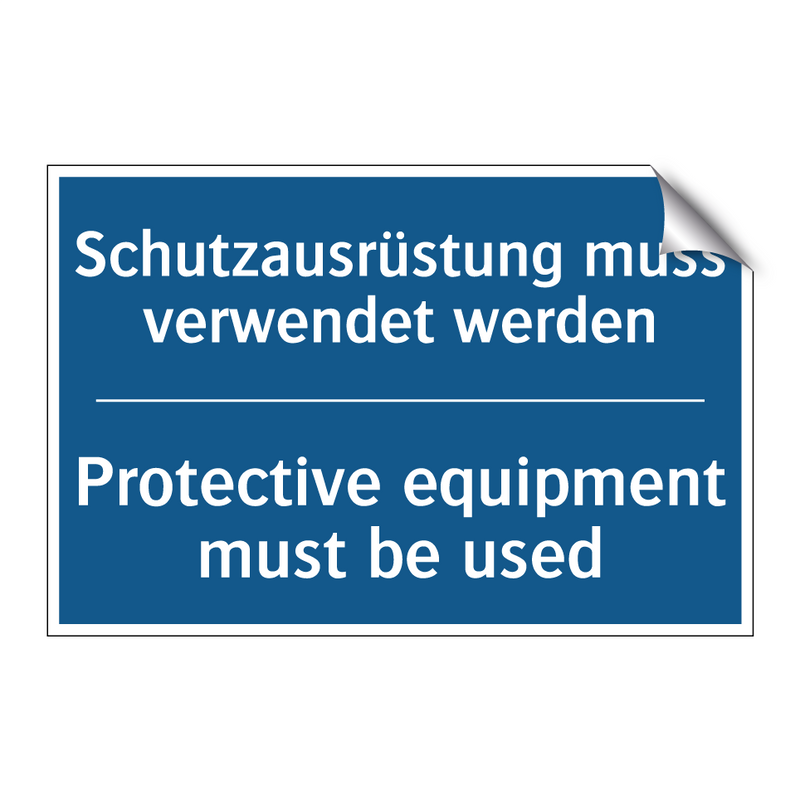 Schutzausrüstung muss verwendet /.../ - Protective equipment must be used/.../