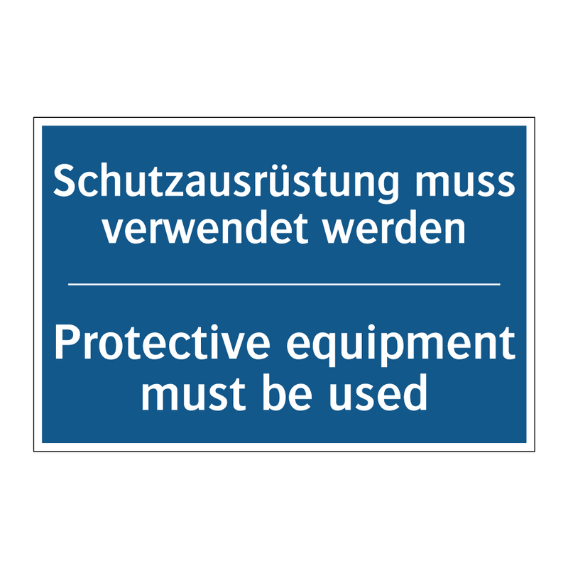Schutzausrüstung muss verwendet /.../ - Protective equipment must be used/.../