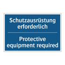 Schutzausrüstung erforderlich - Protective equipment required