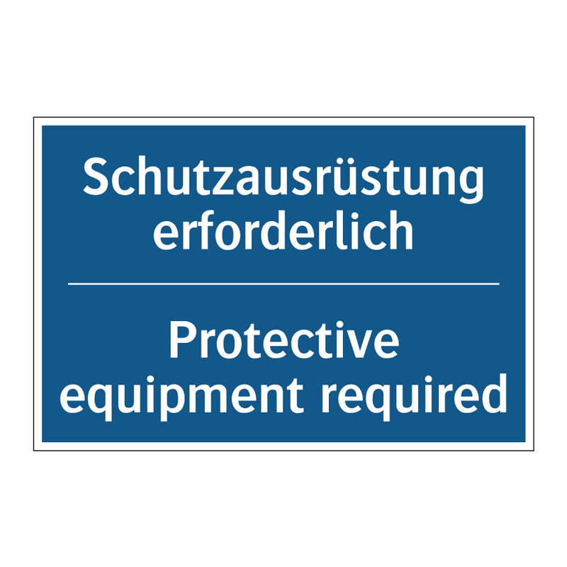 Schutzausrüstung erforderlich - Protective equipment required
