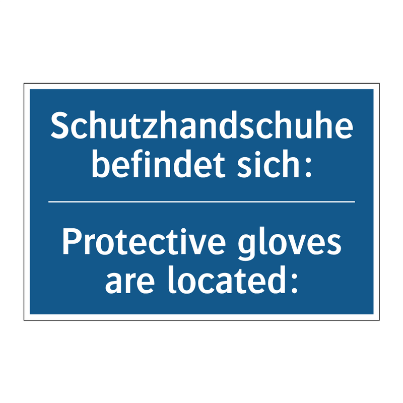 Schutzhandschuhe befindet sich:/.../ - Protective gloves are located:
