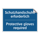 Schutzhandschuhe erforderlich - Protective gloves required