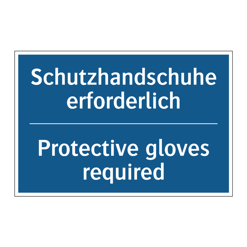 Schutzhandschuhe erforderlich - Protective gloves required