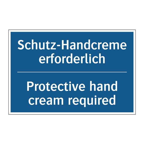 Schutz-Handcreme erforderlich - Protective hand cream required