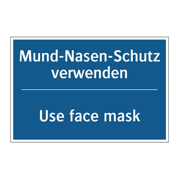 Mund-Nasen-Schutz verwenden - Use face mask