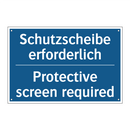 Schutzscheibe erforderlich - Protective screen required